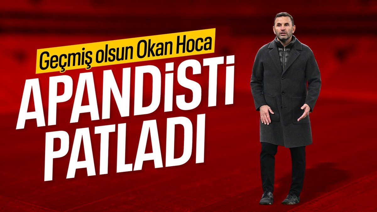 Okan Buruk’un apandisti patladı